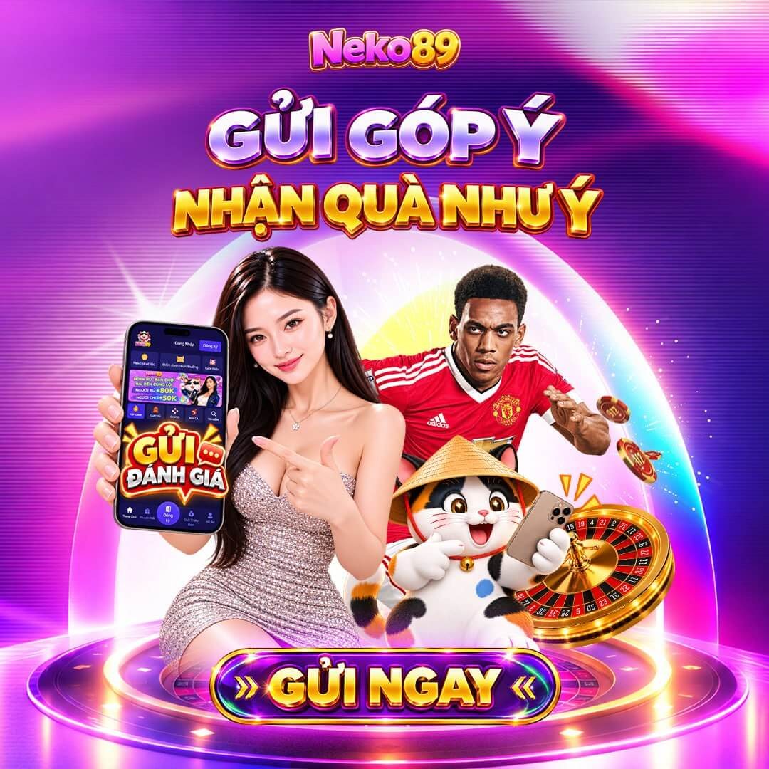 Gửi góp ý nhận quà như ý tại Neko89 Việt