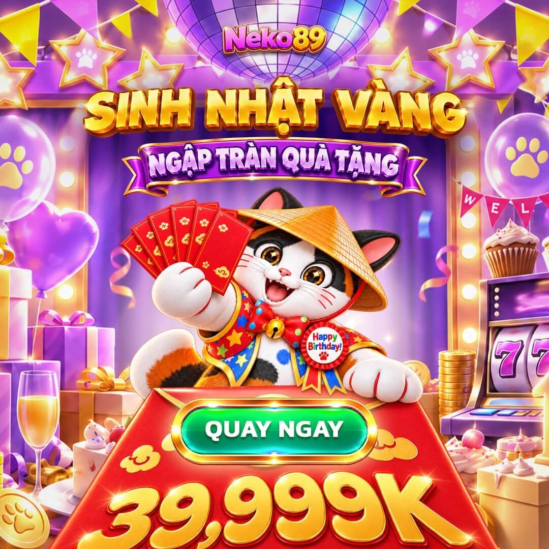 Sinh Nhật Vàng ngập tràn quà tặng, 39,999K tại Neko89 Việt